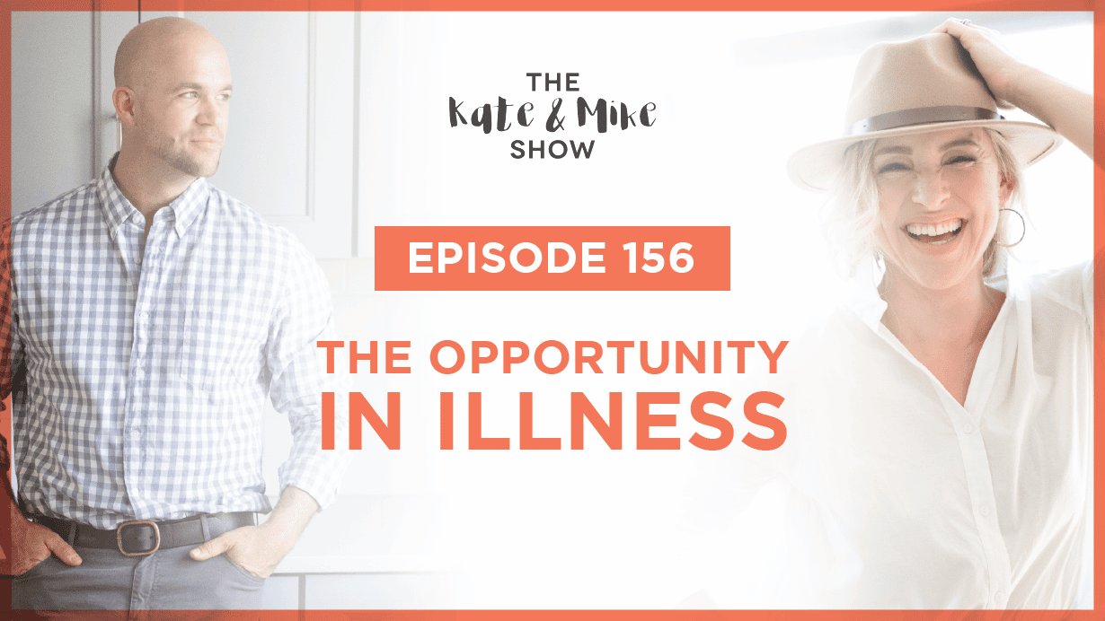 The Opportunity in Illness