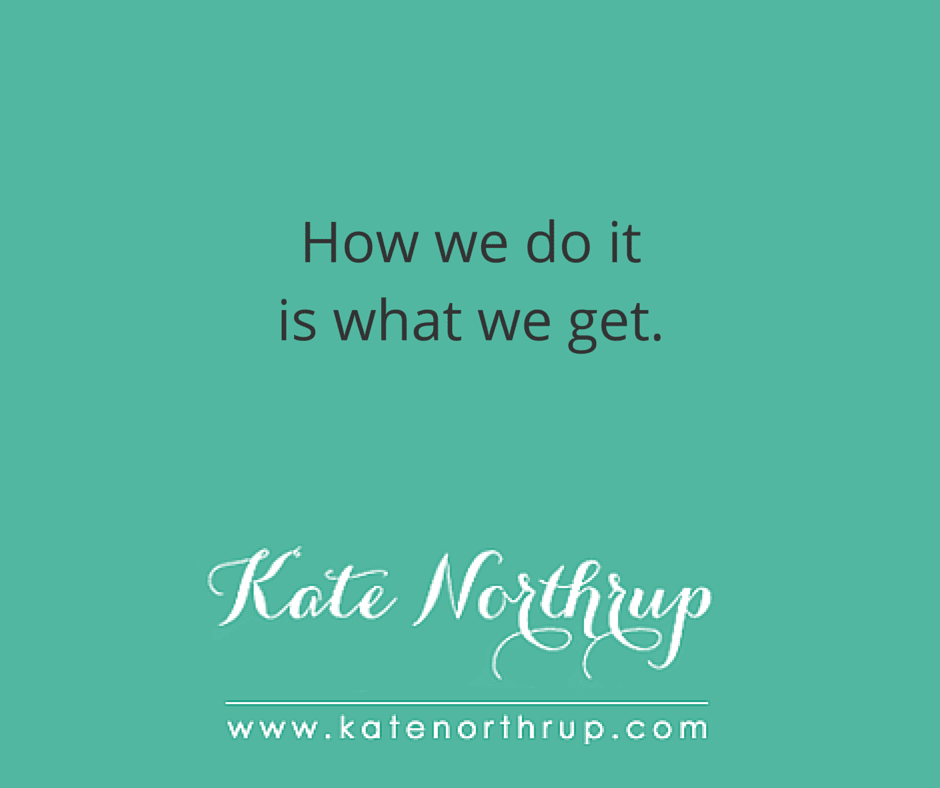 How we do it is what we get - tweet