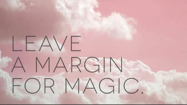 leave_a_margin_for_magic_email