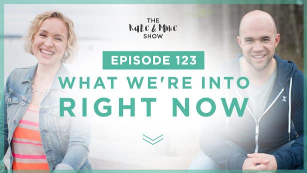 What We're Into Right Now